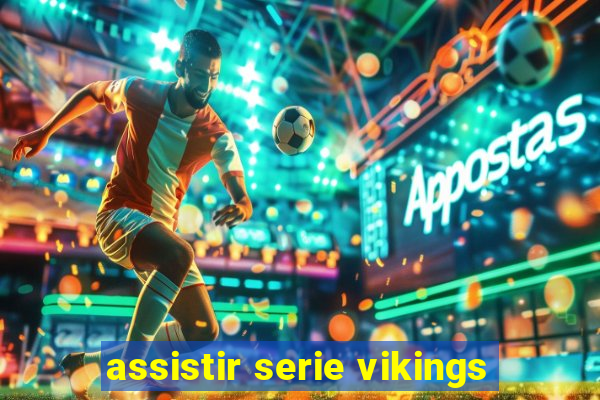 assistir serie vikings